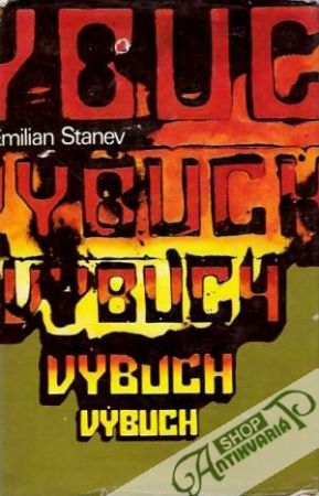 Výbuch /I.- II./ - Stanev Emilian