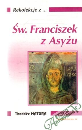 Św. Franciszek z Asyzu - Matura Thaddée