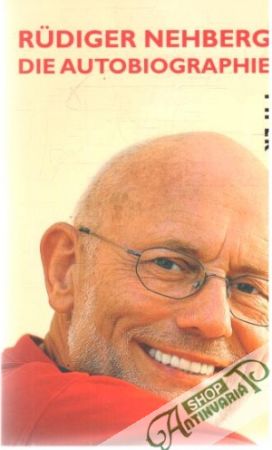 Die Autobiographie - Nehberg Rudiger