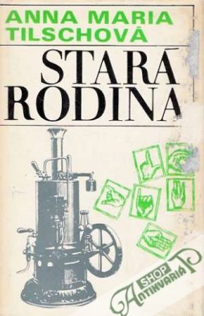 Stará rodina - Tilschová Anna Maria