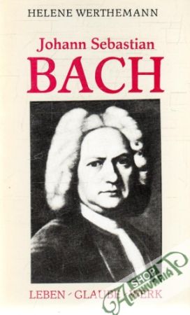 Johann Sebastian Bach - Werthemann Helene