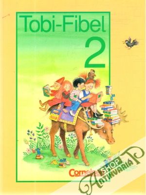 Tobi - Fibel 2. - Metze Wilfried, Sennlaub Gerhard