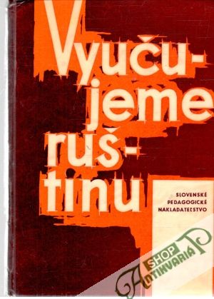 Vyučujeme ruštinu - Kolektív autorov