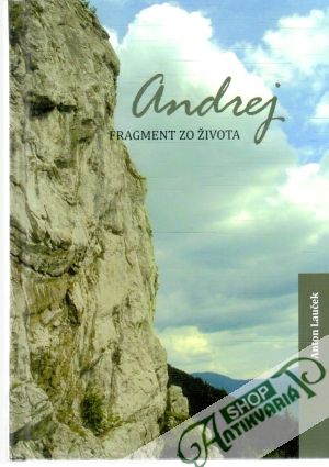 Andrej - Fragment zo života - Lauček Anton