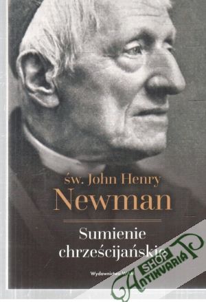 Sumienie chrześcijańskie - Newman John Henry