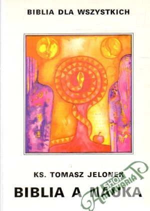 Biblia a nauka - Jelonek Tomasz