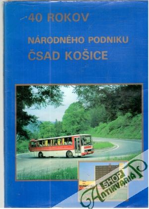 40 rokov národného podniku ČSAD Košice - Gašpar Milan, Szabová Mária