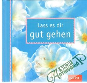 Lass es dir gut gehen - Johannsen Anna