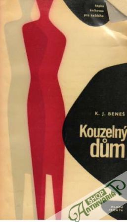 Kouzelný dúm (brožovaná) - Beneš K. J.