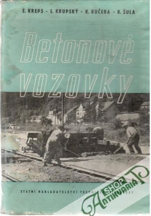 Betonové vozovky - Kreps, Krupský, Kučera, Šula