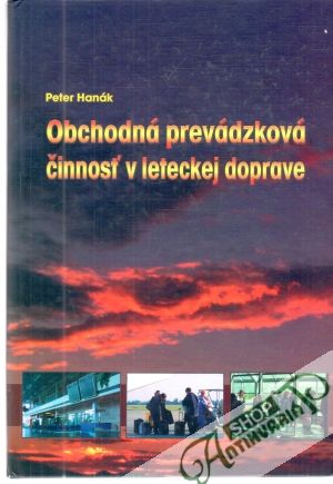 Obchodná prevádzková činnosť v leteckej doprave - Hanák Peter