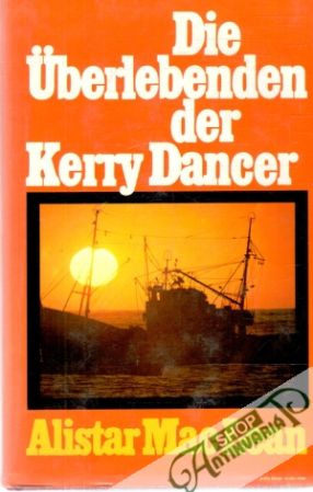 Die Uberlebenden der Kerry Dancer - Mac Lean Alistar