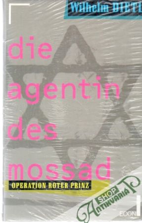Die Agentin des Mossad - Dietl Wilhelm