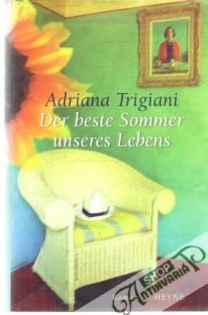 Der beste Sommer unseres Lebens - Trigiani Adriana