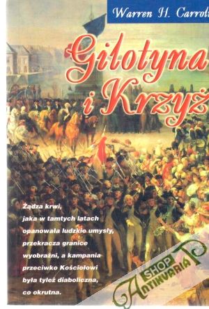 Gilotyna i Krzyz - Carroll Warren H.