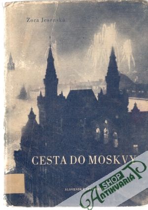 Cesta do Moskvy - Jesenská Zora