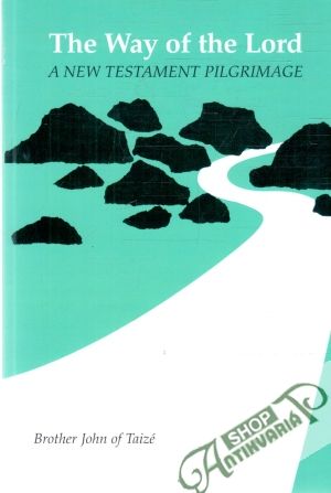 The way of the Lord - Brother John of Taizé