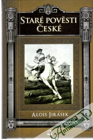 Staré pověsti české - Jirásek Alois