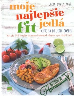 Moje najlepšie fit jedlá - Súkeníková Lucia