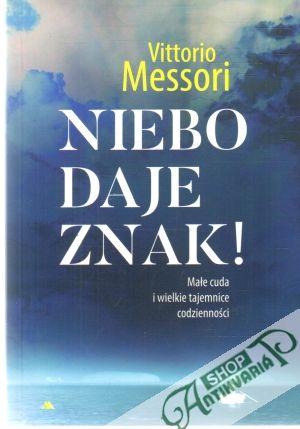 Niebo daje znak! - Messori Vittorio