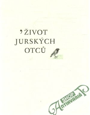 Život jurských otcu - Kolektív autorov