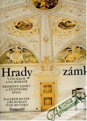 Hrady a zámky v Čechách a na Moravě - Kusák, Burian, Muchka