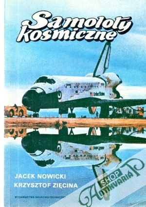 Samoloty kosmiczne - Nowicki Jacek, Ziecina Krzysztof