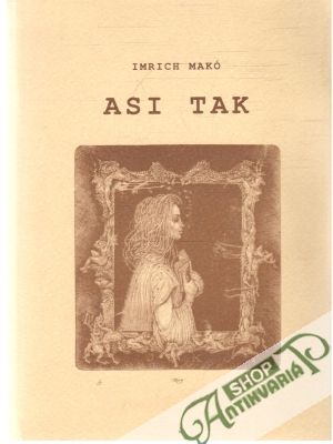 Asi tak - Makó Imrich