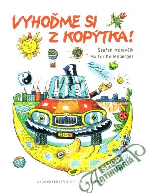 Vyhoďme si z kopýtka - Moravčík Štefan
