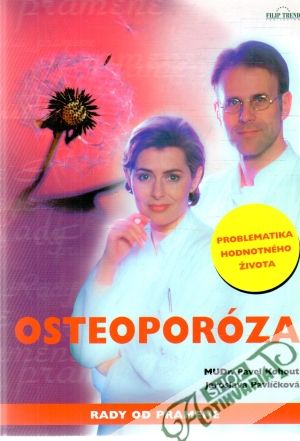 Osteoporóza - rady od pramene - Kohout Pavel, Pavlíčková Jaroslava