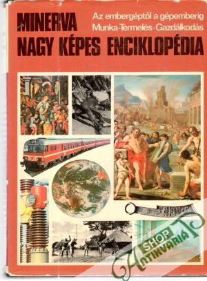 Minerva Nagy Képes Enciklopédia 3. - Kolektív autorov