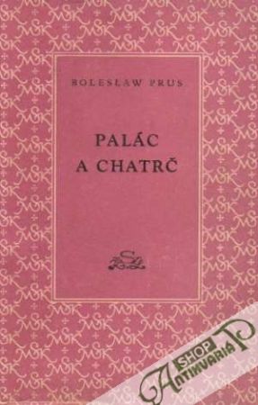 Palác a chatrč - Prus Boleslaw