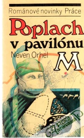 Poplach v pavilónu M - Orhel Neven