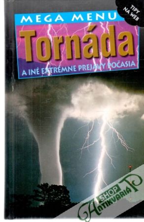 Tornáda a iné extrémne prejavy počasia - Allaby Michael