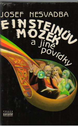 Einsteinův mozek a jiné povídky - Nesvadba Josef