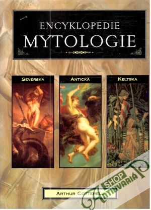 Encyklopedie mytologie - Cotterell Arthur