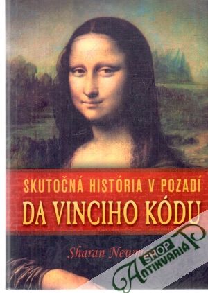 Skutočná história v pozadí Da Vinciho kódu - Newman Sharan