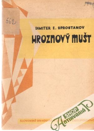 Hroznový mušt - Sprostanov Dimiter E.