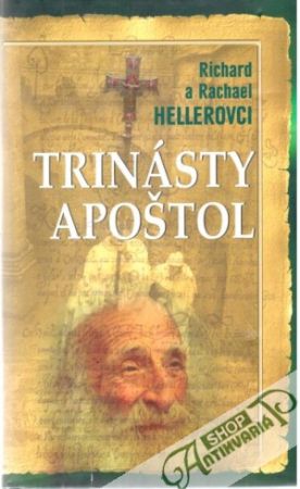 Trinásty apoštol - Hellerovci Richard a Rachael