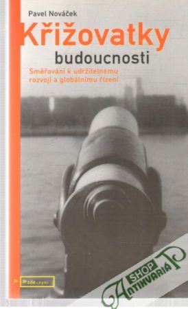 Křižovatky budoucnosti - Nováček Pavel