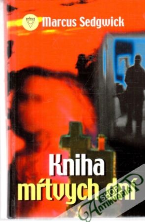 Kniha mŕtvych dní - Sedgwick Marcus