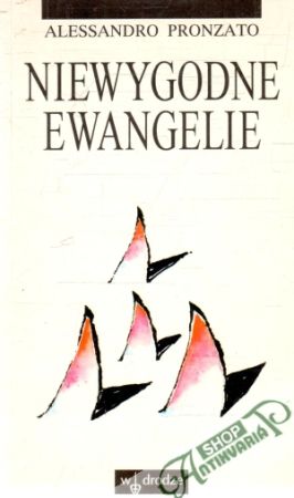 Niewygodne ewangelie - Pronzato Alessandro