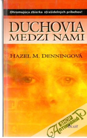 Duchovia medzi nami - Denningová Hazel M.