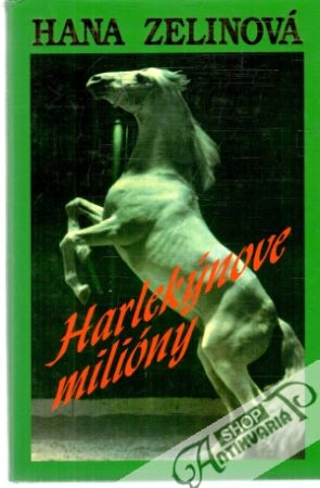 Harlekýnove milióny - Zelinová Hana
