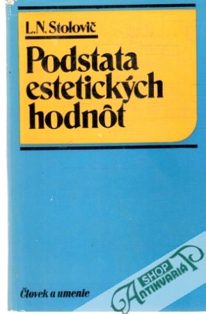 Podstata estetických hodnôt - Stolovič L. N.