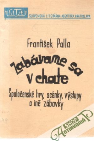 Zabávame sa v chate - Palla František