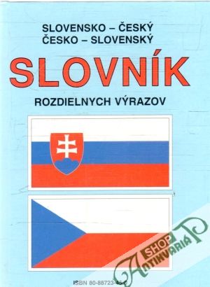 Slovensko - český, česko - slovenský slovník rozdielnych výrazov - Horecký a kolektív