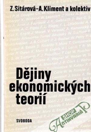 Dějiny ekonomických teorií - Sitárová Z., Kliment A. a kolektív