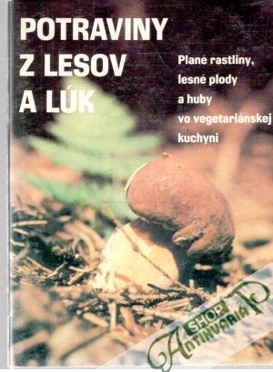 Potraviny z lesov a lúk - Potácel, Muntág