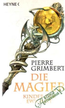 Die Magier - Kinder der Ewigkeit - Grimbert Pierre